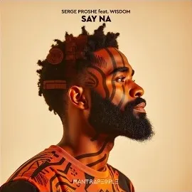 Serge Proshe — Say Na (Feat. Wisdom) — обложка